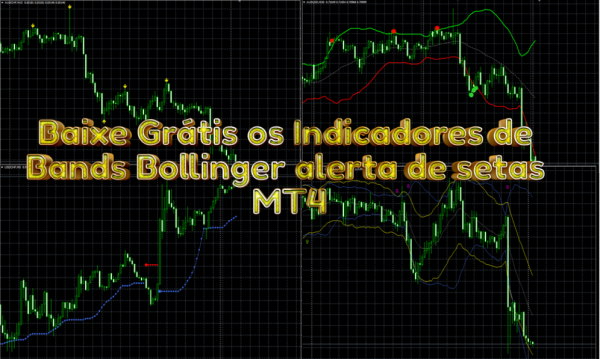 Baixe Grátis os Indicadores de Bands Bollinger alerta de setas MT4